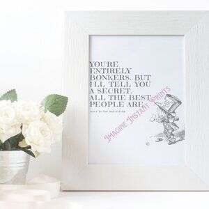 Alice in Wonderland Mad Hatter artwork print crazy bonkers funny quote